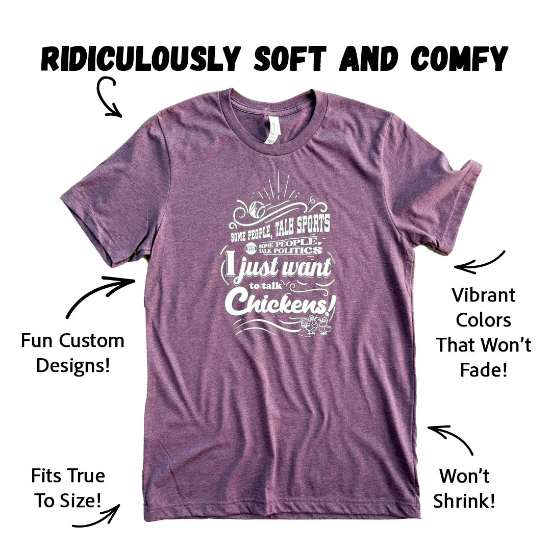 Just Talk Chickens T-Shirt - Weidukt