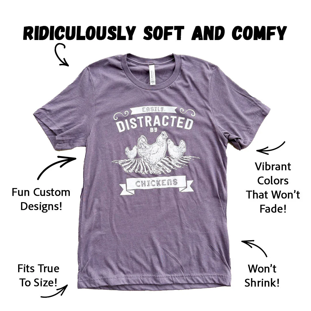 Easily Distracted by Chickens T-Shirt - Weidukt